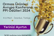 Fastmarkets Orman Ürünleri Avrupa Konferansı İstanbul’da | 04.03.2024